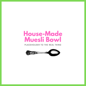House-Made MUESLI Bowl